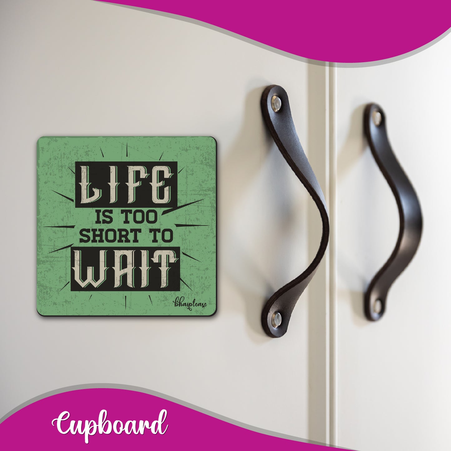 Life is Too Short to Wait Wooden Fridge / Refrigerator Magnet