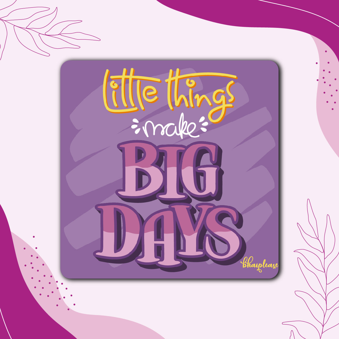 Little Things Make Big Days Wooden Fridge / Refrigerator Magnet