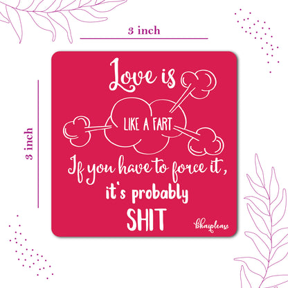 Love is Like a Fart – Funny Adult Fridge Magnet
