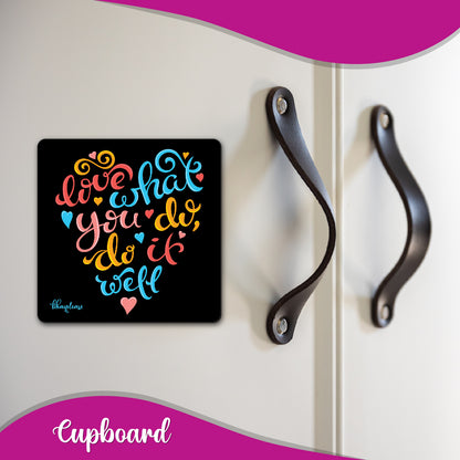 Love What You Do Motivational Fridge Magnet