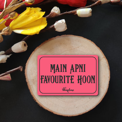 Main Apni Favourite Hoon Pink Fridge Magnet