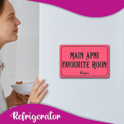 Main Apni Favourite Hoon Pink Fridge Magnet