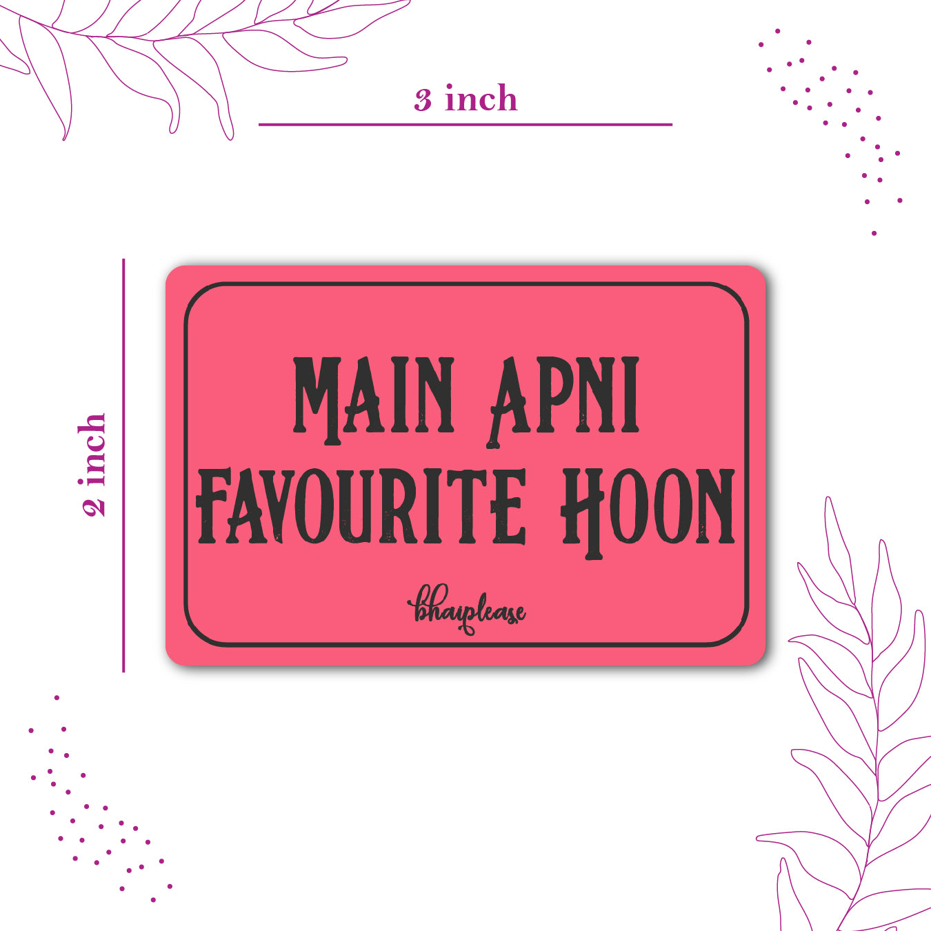 Main Apni Favourite Hoon Pink Fridge Magnet