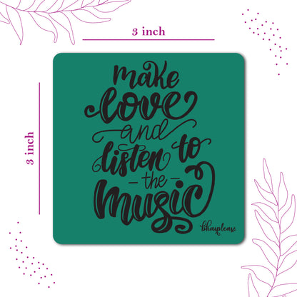 Make Love and Listen to Music Fridge Magnet