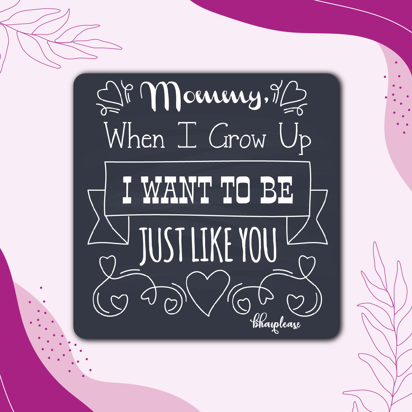 Mommy When I Grow up, I Want to be Just Like You Wooden Fridge / Refrigerator Magnet