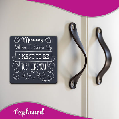 Mommy When I Grow up, I Want to be Just Like You Wooden Fridge / Refrigerator Magnet