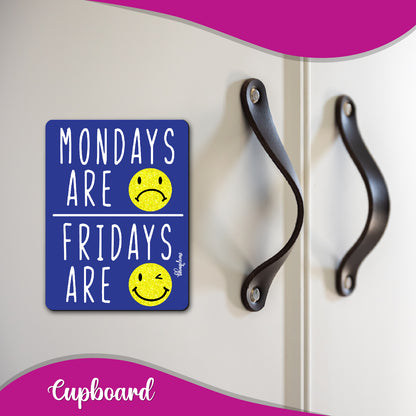 Mondays are - Fridays are Wooden Fridge / Refrigerator Magnet