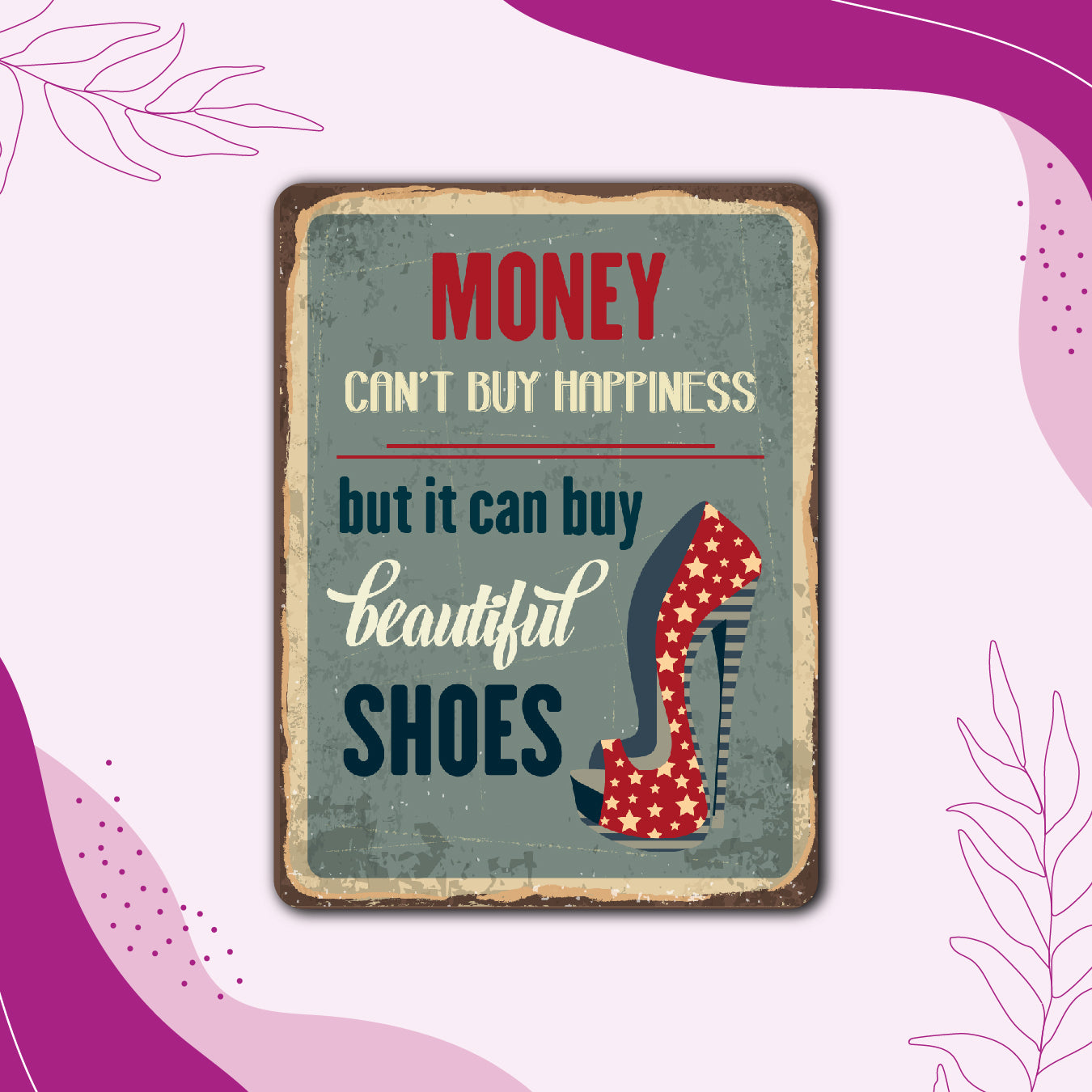 Money Can't Buy Happiness But Shoes Fridge Magnet