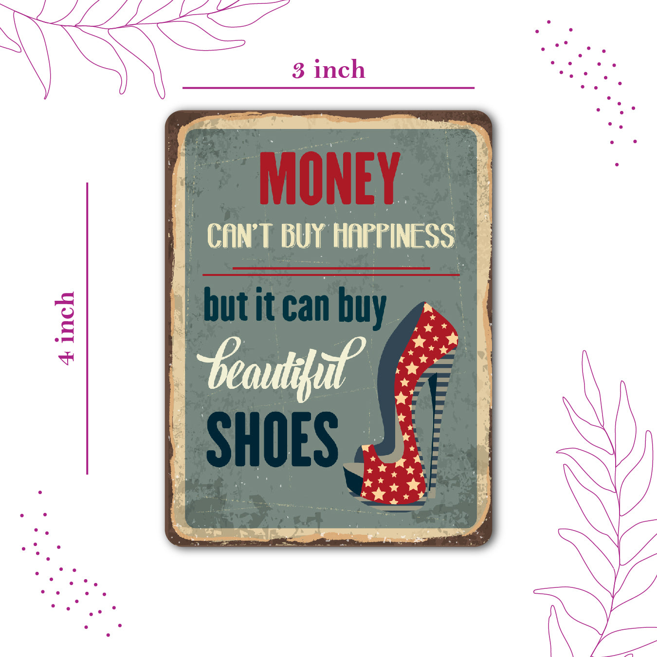 Money Can't Buy Happiness But Shoes Fridge Magnet