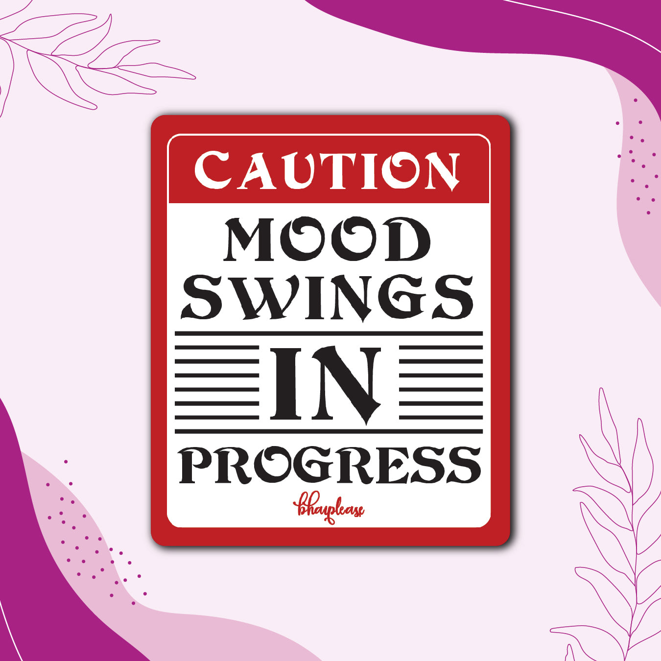 Mood Swings in Progress Wooden Fridge / Refrigerator Magnet