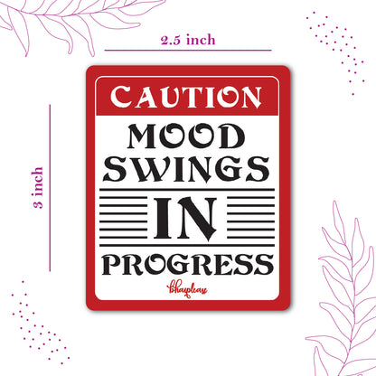 Mood Swings in Progress Wooden Fridge / Refrigerator Magnet