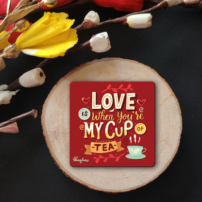 Love is My Cup of Tea – Romantic Fridge Magnet