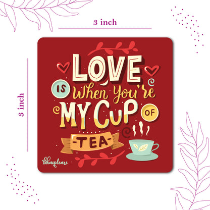 Love is My Cup of Tea – Romantic Fridge Magnet