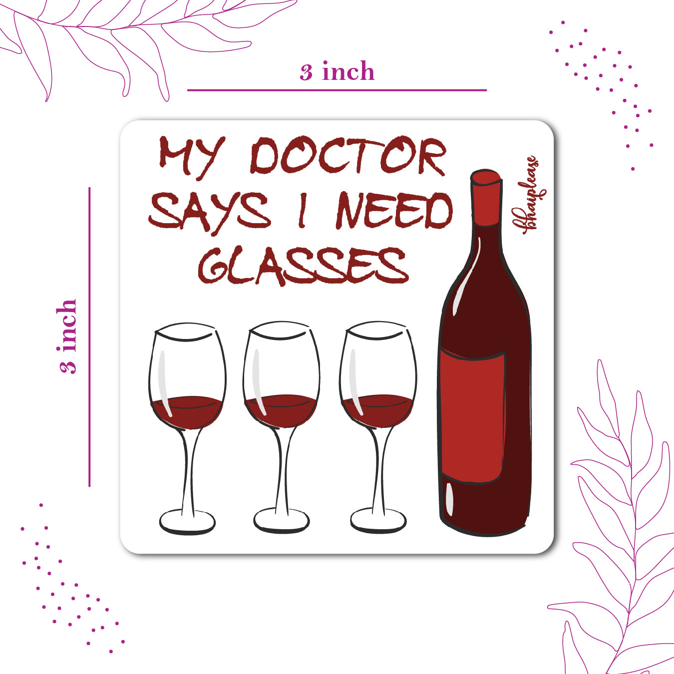 My Doctor Says I Need Glasses – Wine Fridge Magnet