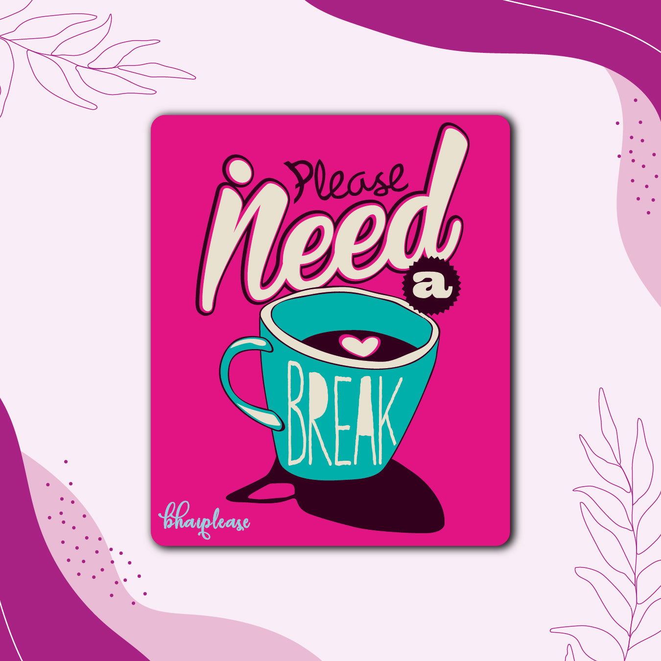 Please Need a break Wooden Fridge / Refrigerator Magnet