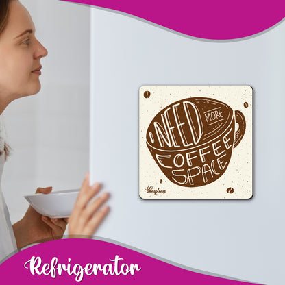 Need More Coffee Space Fridge Magnet – Coffee Lover Gift