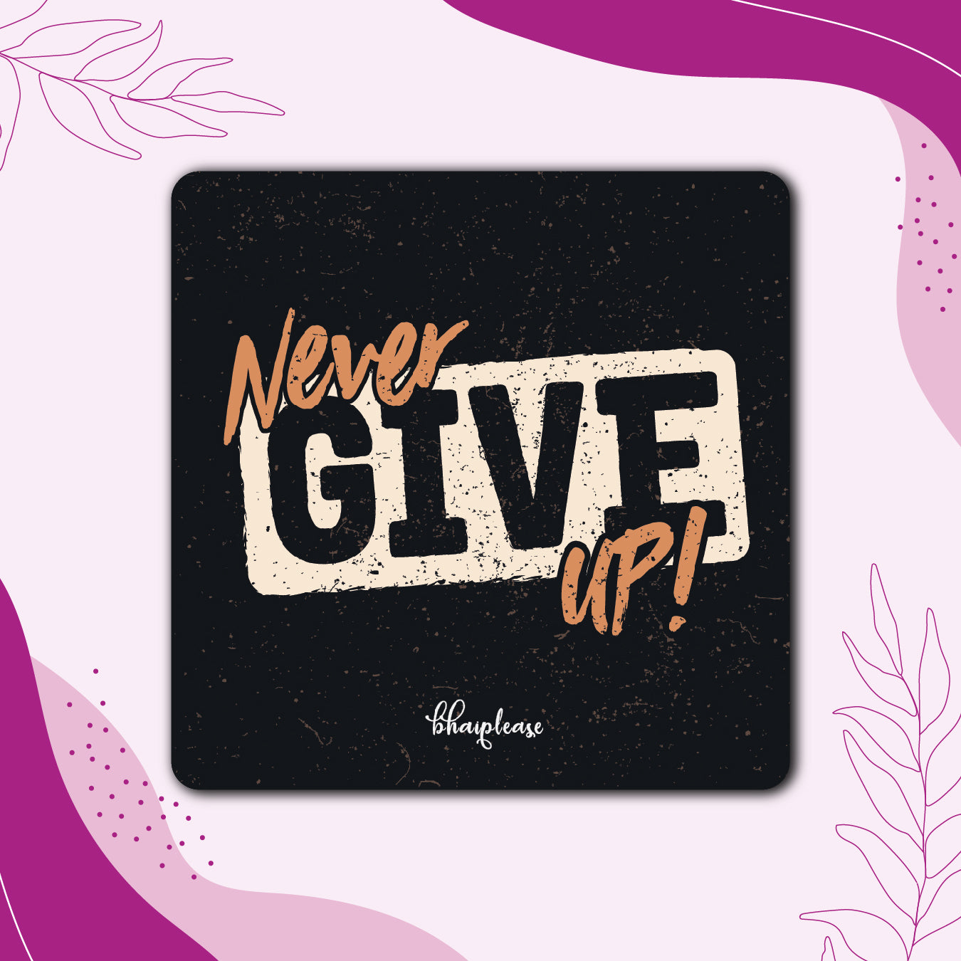 Never Give Up Motivational Fridge Magnet