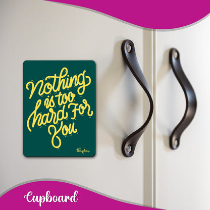 Nothing is Too Hard for You Fridge Magnet