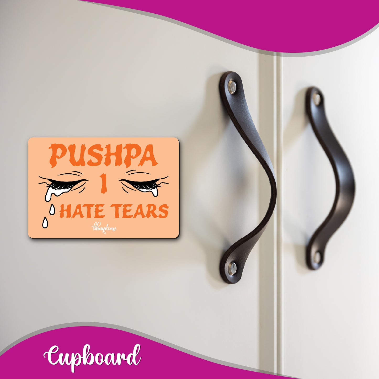 Pushpa I Hate Tears – Bollywood Dialogue Fridge Magnet