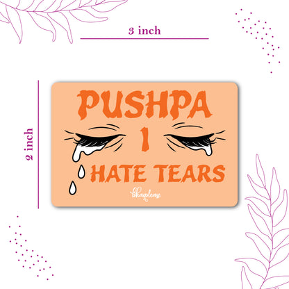 Pushpa I Hate Tears – Bollywood Dialogue Fridge Magnet