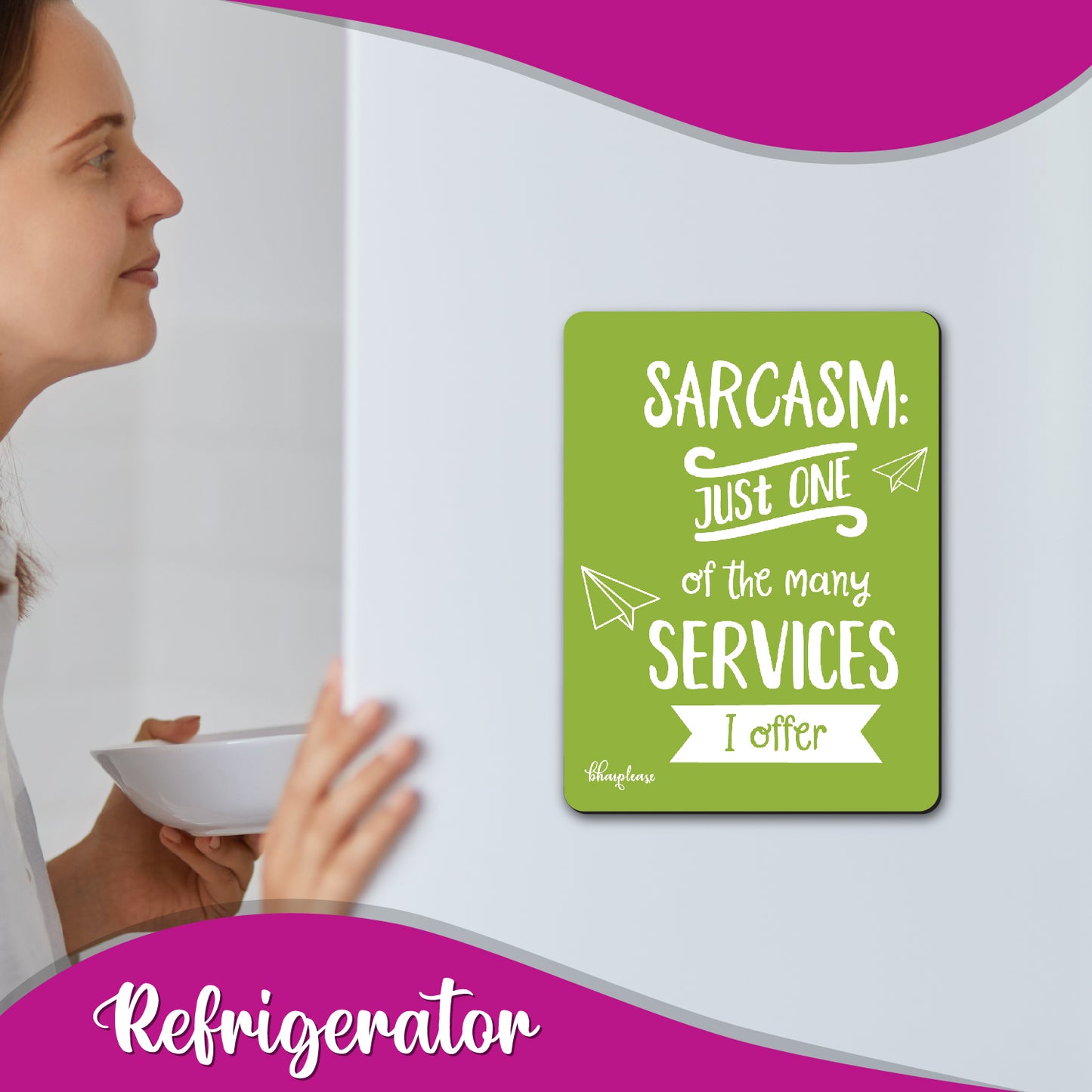 Sarcasm: Just One of My Services – Fridge Magnet