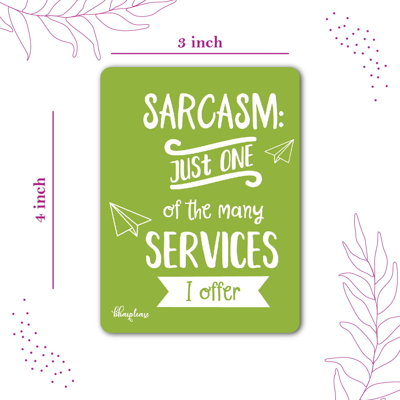 Sarcasm: Just One of My Services – Fridge Magnet
