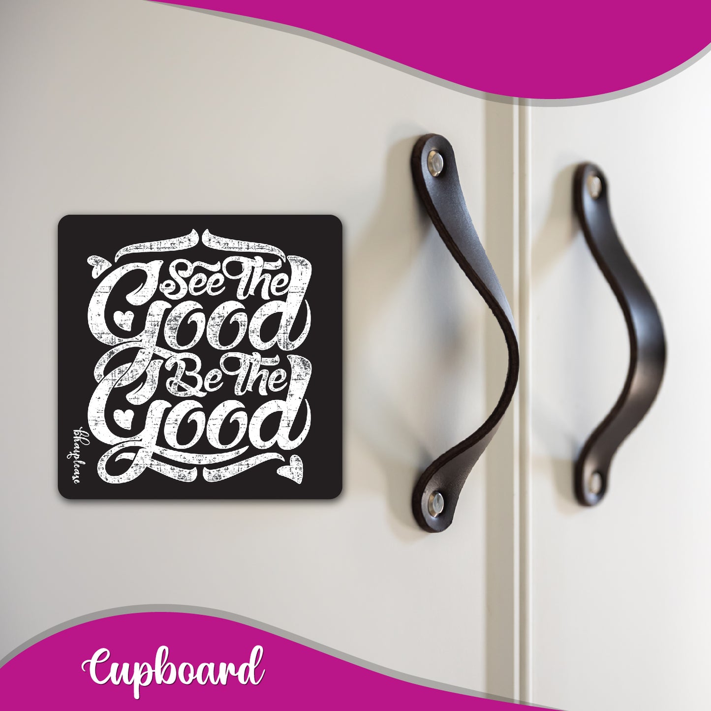 See the Good Be the Good Fridge Magnet