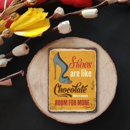 Shoes Are Like Chocolate – Vintage Fridge Magnet