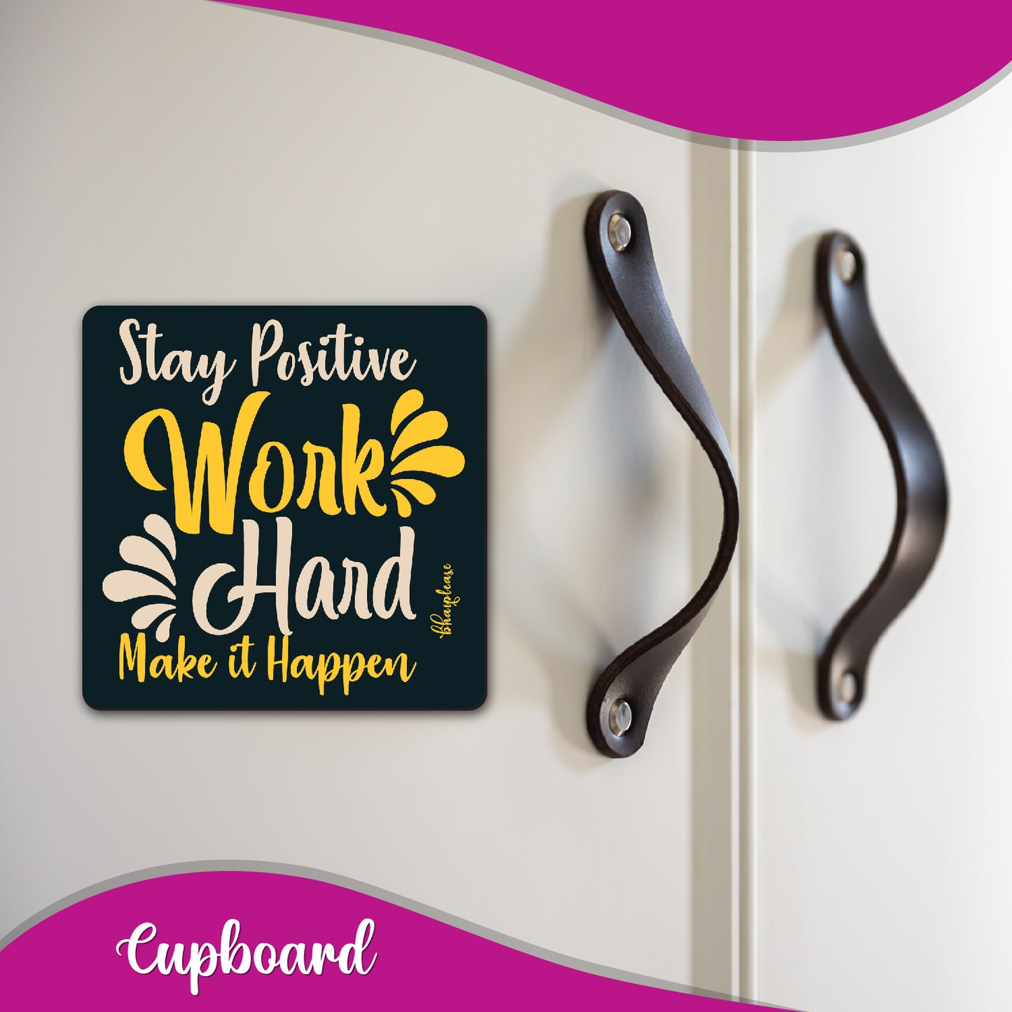 Stay Positive Work Hard Make It Happen Fridge Magnet