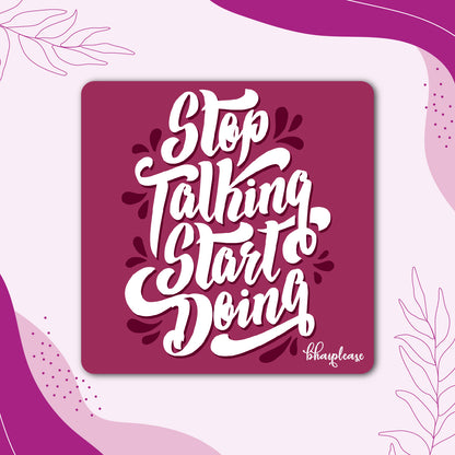 Stop Talking Start Doing Motivational Fridge Magnet