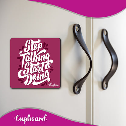 Stop Talking Start Doing Motivational Fridge Magnet