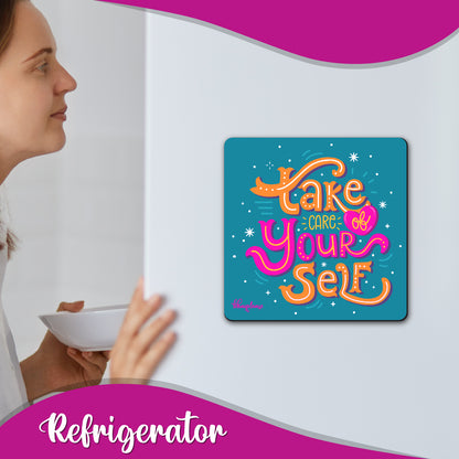 Take Care of Yourself Vibrant Fridge Magnet