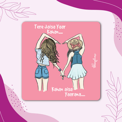 Tere Jaisa Yaar Kahan Wooden Fridge / Refrigerator Magnet