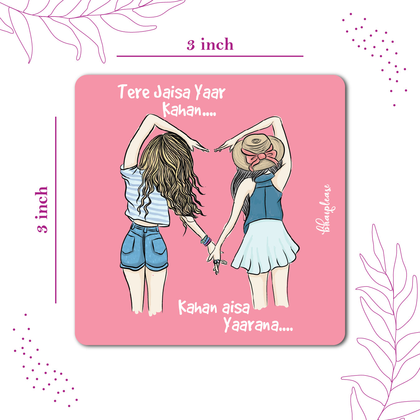 Tere Jaisa Yaar Kahan Wooden Fridge / Refrigerator Magnet