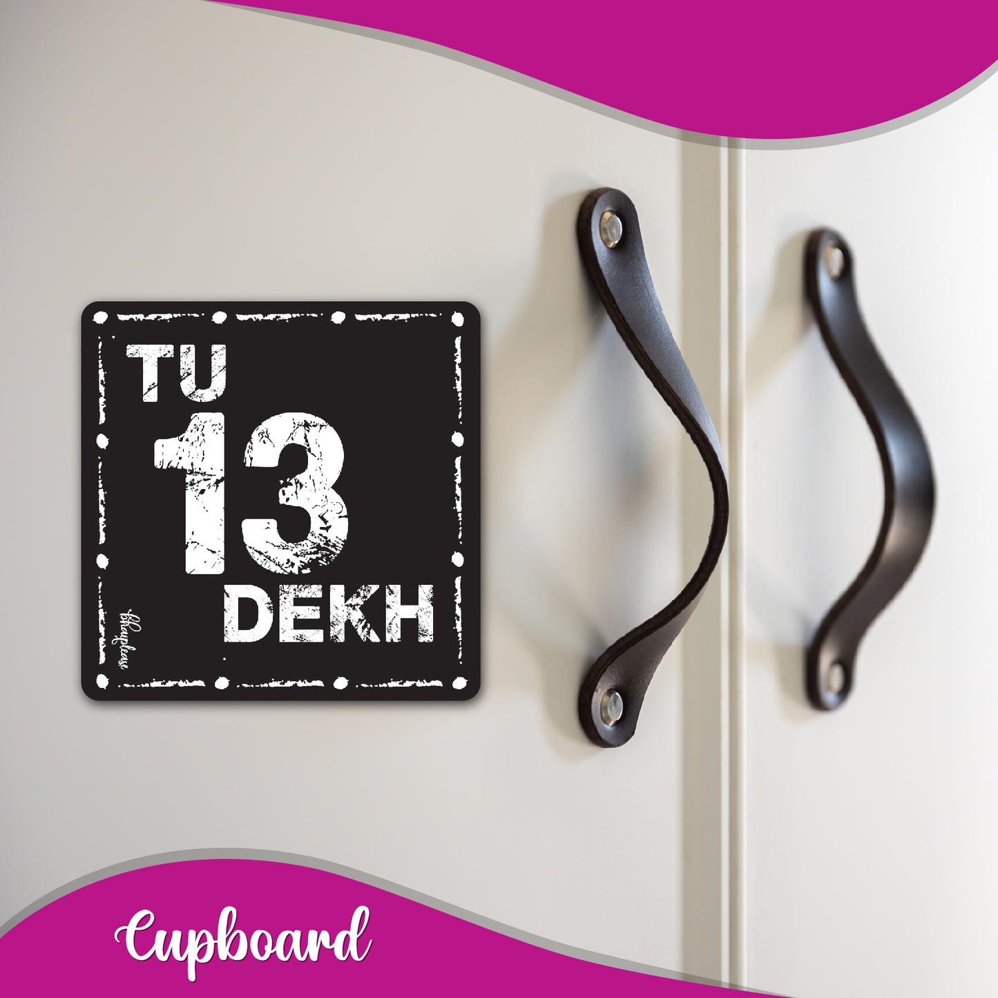 Tu 13 Dekh – Funny Hindi Fridge Magnet