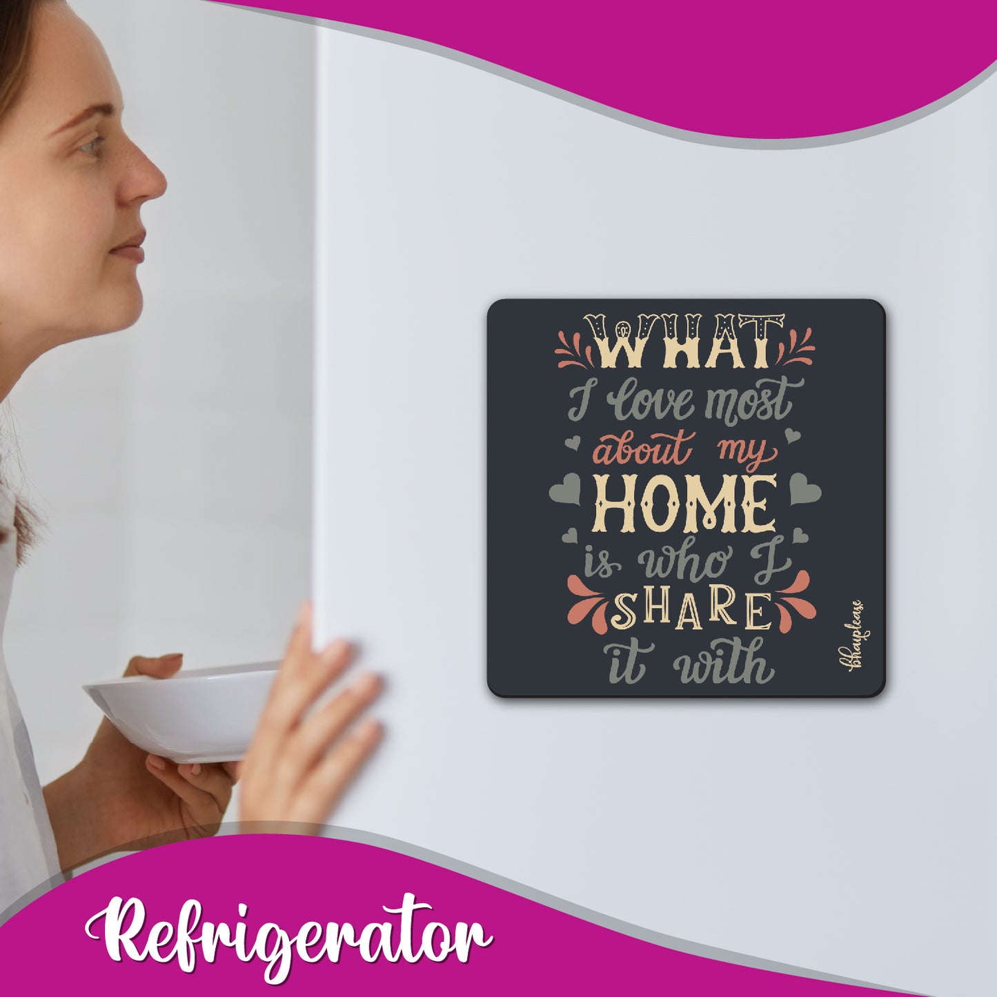 What I Love Most About My Home is who I Share it with Wooden Fridge / Refrigerator Magnet