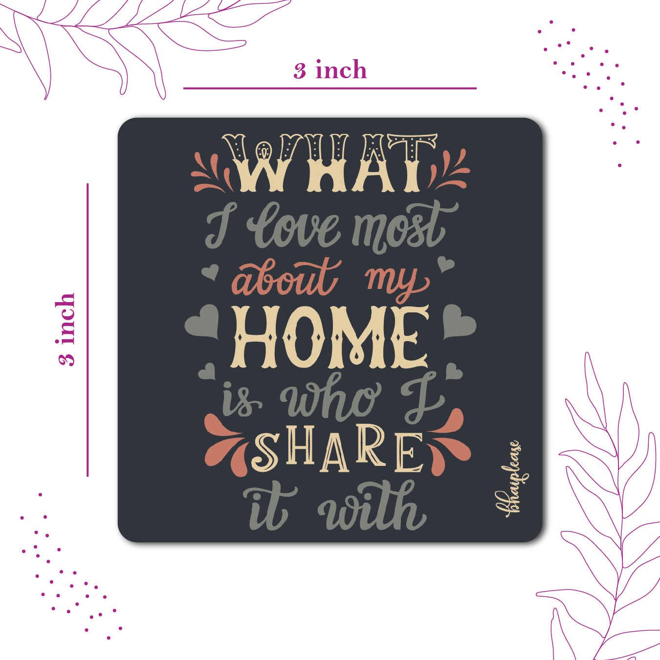 What I Love Most About My Home is who I Share it with Wooden Fridge / Refrigerator Magnet