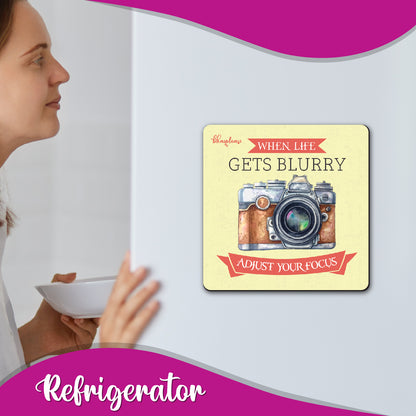 When Life Gets Blurry Adjust Your Focus Camera Fridge Magnet