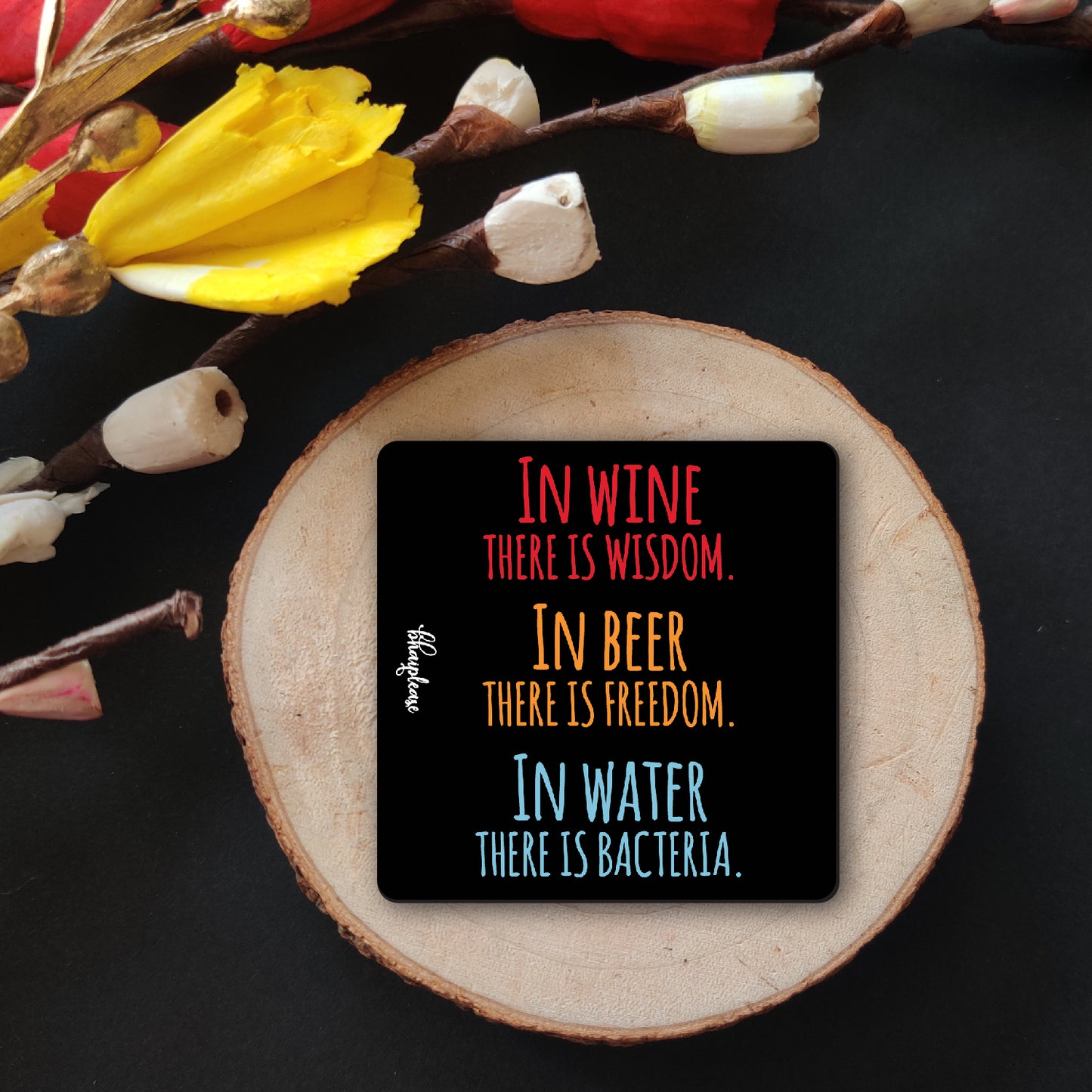 In Wine Wisdom, Beer Freedom, Water Bacteria Fridge Magnet