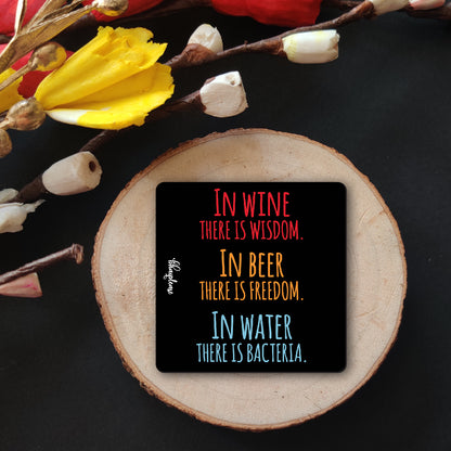 In Wine Wisdom, Beer Freedom, Water Bacteria Fridge Magnet