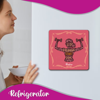 Stop Dreaming Start Doing – Women Fitness Fridge Magnet