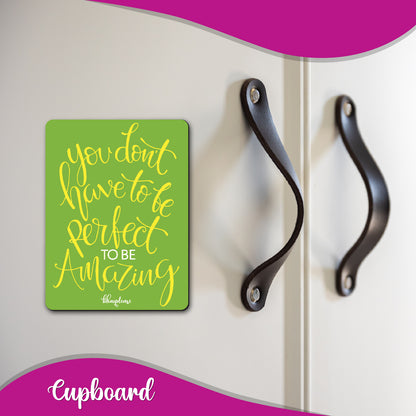 You Don't Have to be Perfect to be Amazing Wooden Fridge Magnet