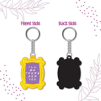 Ill be there for you Wooden Keychain