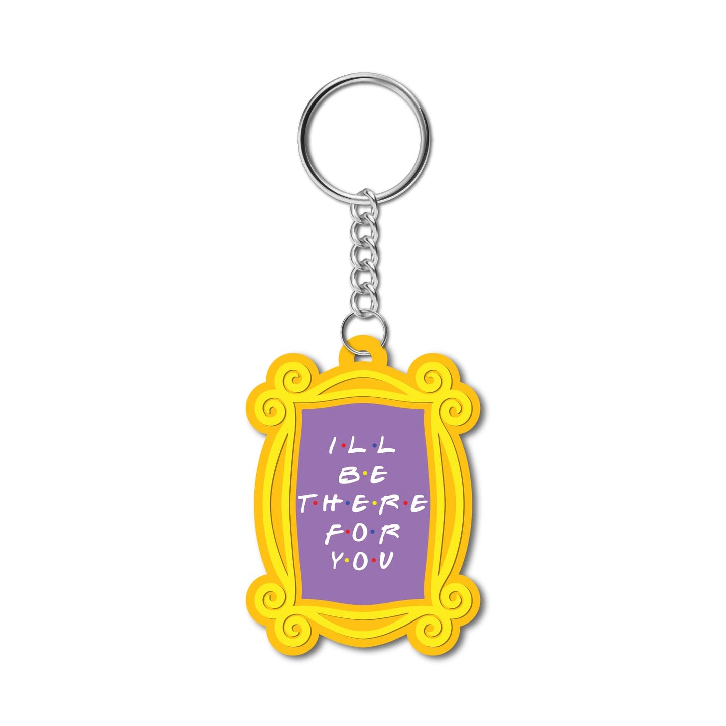 Ill be there for you Wooden Keychain