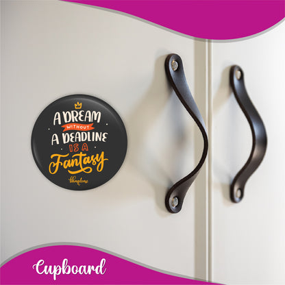 A Dream Without A Deadline is A Fantasy Round Fridge Magnet