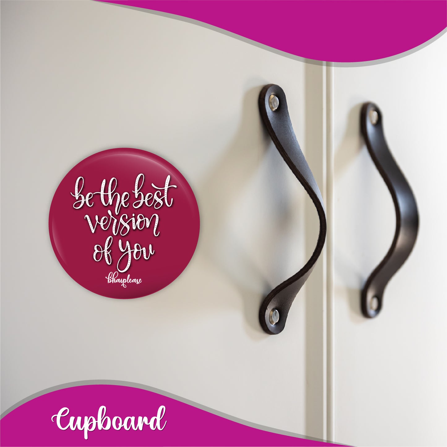 Be the best version of you Round Fridge Magnet