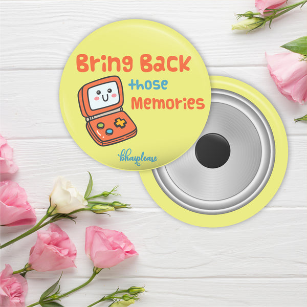 Bring back those Memories Round Fridge Magnet