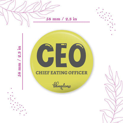 CEO Chief Eating Officer Round Fridge Magnet