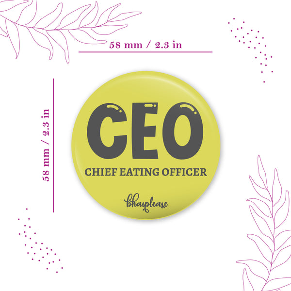 CEO Chief Eating Officer Round Fridge Magnet