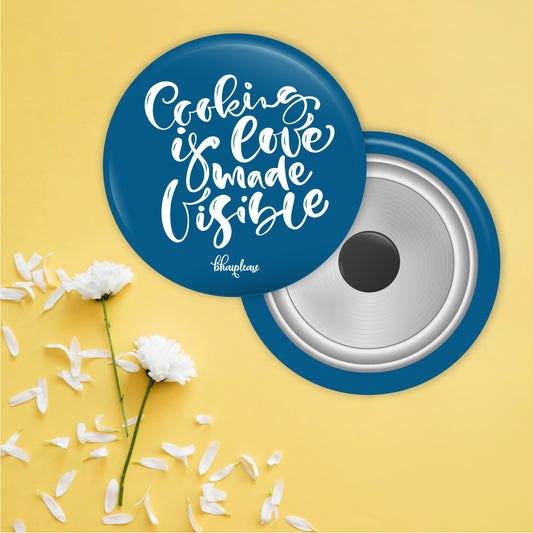 Cooking is Love Made Visible Round Fridge Magnet